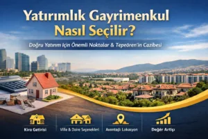 Yatırımlık Gayrimenkul Nasıl Seçilir? | BMV Gayrimenkul
