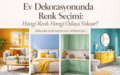 Ev Dekorasyonunda Renk Seçimi | BMV Gayrimenkul